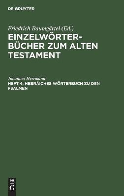 Hebr&auml;iches W&ouml;rterbuch zu den Psalmen - Johannes Herrmann