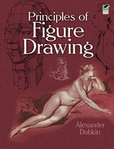 Principles of Figure Drawing -  Alexander Dobkin