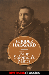 King Solomon's Mines (Diversion Classics) -  H. Rider Haggard
