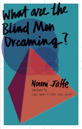 What are the Blind Men Dreaming? - Noemi Jaffe