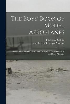 The Boys' Book of Model Aeroplanes