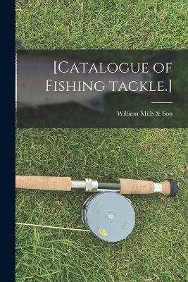 [Catalogue of Fishing Tackle.]