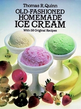 Old-Fashioned Homemade Ice Cream -  Thomas R. Quinn