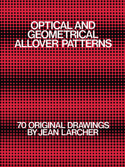 Optical and Geometrical Allover Patterns -  Jean Larcher