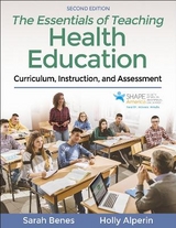 The Essentials of Teaching Health Education - Benes, Sarah; Alperin, Holly