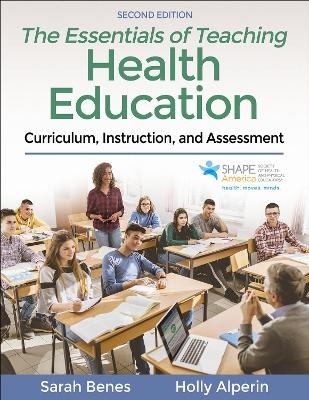 The Essentials of Teaching Health Education - Sarah Benes, Holly Alperin