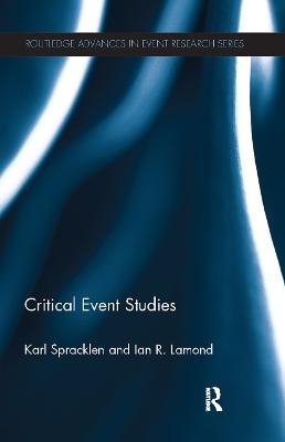 Critical Event Studies - Karl Spracklen, Ian R. Lamond