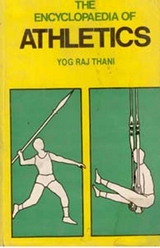 Encyclopaedia of Athletics -  Yog Raj Thani