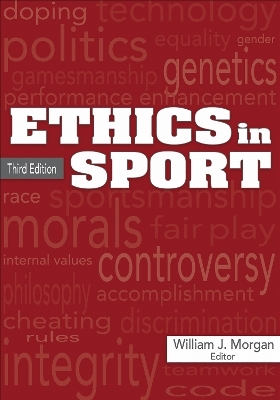 Ethics in Sport - William J J. Morgan