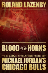 Blood on the Horns -  Roland Lazenby
