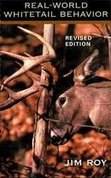 Real World Whitetail Behavior -  Jim Roy
