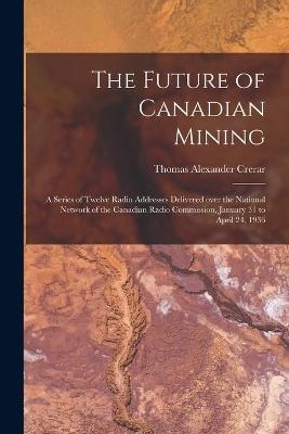 The Future of Canadian Mining
