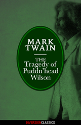 Tragedy of Pudd'nhead Wilson (Diversion Classics) -  Mark Twain