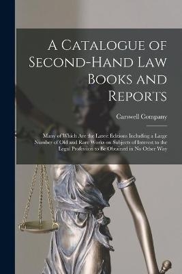 A Catalogue of Second-hand Law Books and Reports [microform]