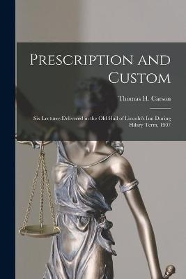 Prescription and Custom - 