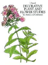 Decorative Plant and Flower Studies for Artists and Craftsmen -  J. Foord