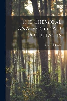 The Chemical Analysis of Air Pollutants - 