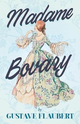 Madame Bovary - Gustave Flaubert