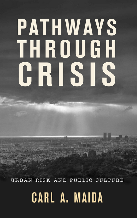 Pathways through Crisis -  Carl A. Maida