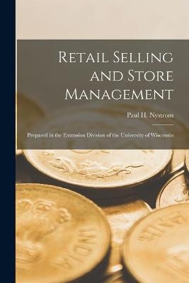 Retail Selling and Store Management [microform]