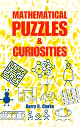 Mathematical Puzzles and Curiosities -  Barry R. Clarke