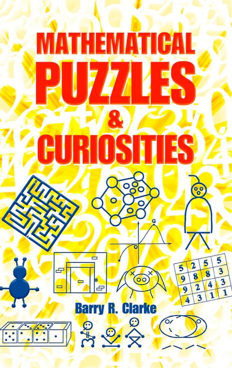Mathematical Puzzles and Curiosities -  Barry R. Clarke