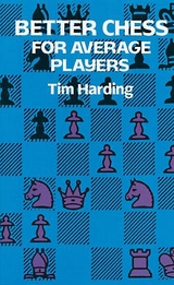 Better Chess for Average Players - Tim Harding