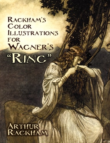 Rackham's Color Illustrations for Wagner's &quote;Ring&quote; -  Arthur Rackham