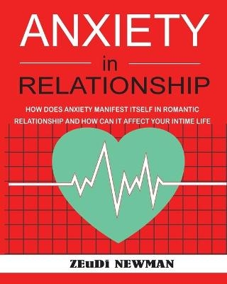 Anxiety in Relationship - Zeudi Newman