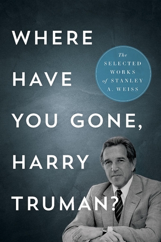 Where Have You Gone, Harry Truman?
