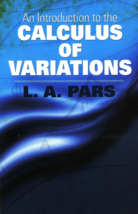 An Introduction to the Calculus of Variations - L.A. Pars
