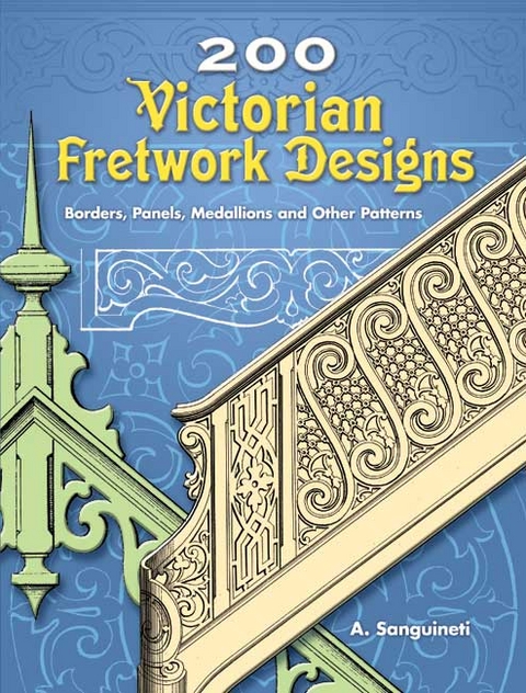200 Victorian Fretwork Designs - A. Sanguineti