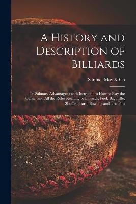 A History and Description of Billiards [microform] - 