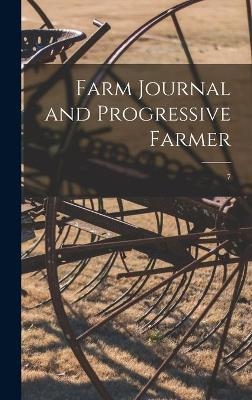 Farm Journal and Progressive Farmer; 7