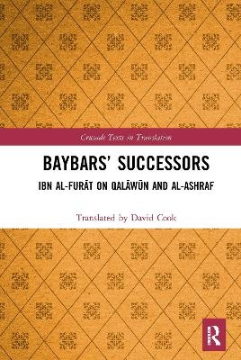 Baybars&rsquo; Successors - Translated by David Cook