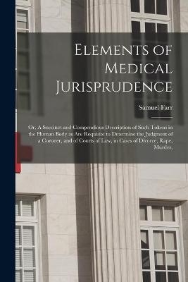 Elements of Medical Jurisprudence