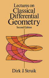 Lectures on Classical Differential Geometry - Dirk J. Struik