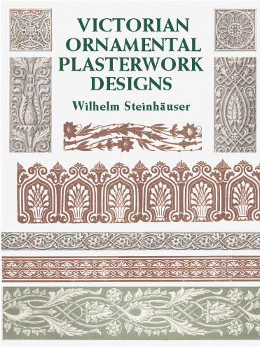 Victorian Ornamental Plasterwork Designs -  Wilhelm Steinhauser