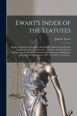 Ewart's Index of the Statutes [microform] - 