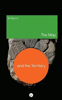 The Map and the Territory - M Munro