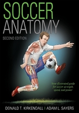 Soccer Anatomy - Kirkendall, Donald T.; Sayers, Adam