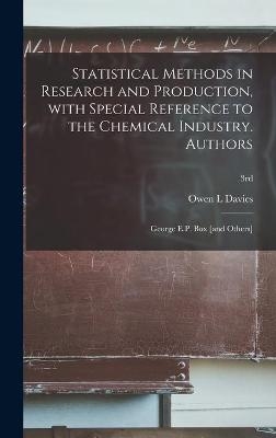 Statistical Methods in Research and Production, With Special Reference to the Chemical Industry. Authors