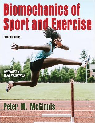 Biomechanics of Sport and Exercise - Peter M. McGinnis