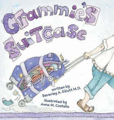 Grammie's Suitcase - Beverley A Elliott