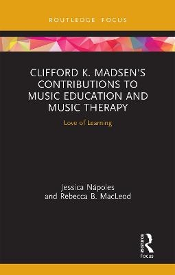 Clifford K. Madsen's Contributions to Music Education and Music Therapy