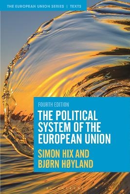 The Political System of the European Union - Simon Hix, Bj&oslash;rn H&oslash;yland