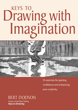Keys to Drawing with Imagination -  Bert Dodson