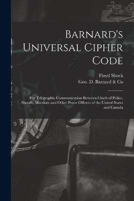 Barnard's Universal Cipher Code [microform]