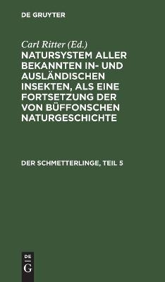 Der Schmetterlinge, Teil 5 - 