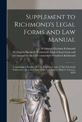 Supplement to Richmond's Legal Forms and Law Manual [microform] - Wellington Harrison Richmond